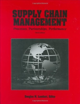 Supply Chain Management: Processes, Partnerships, Performance, 3