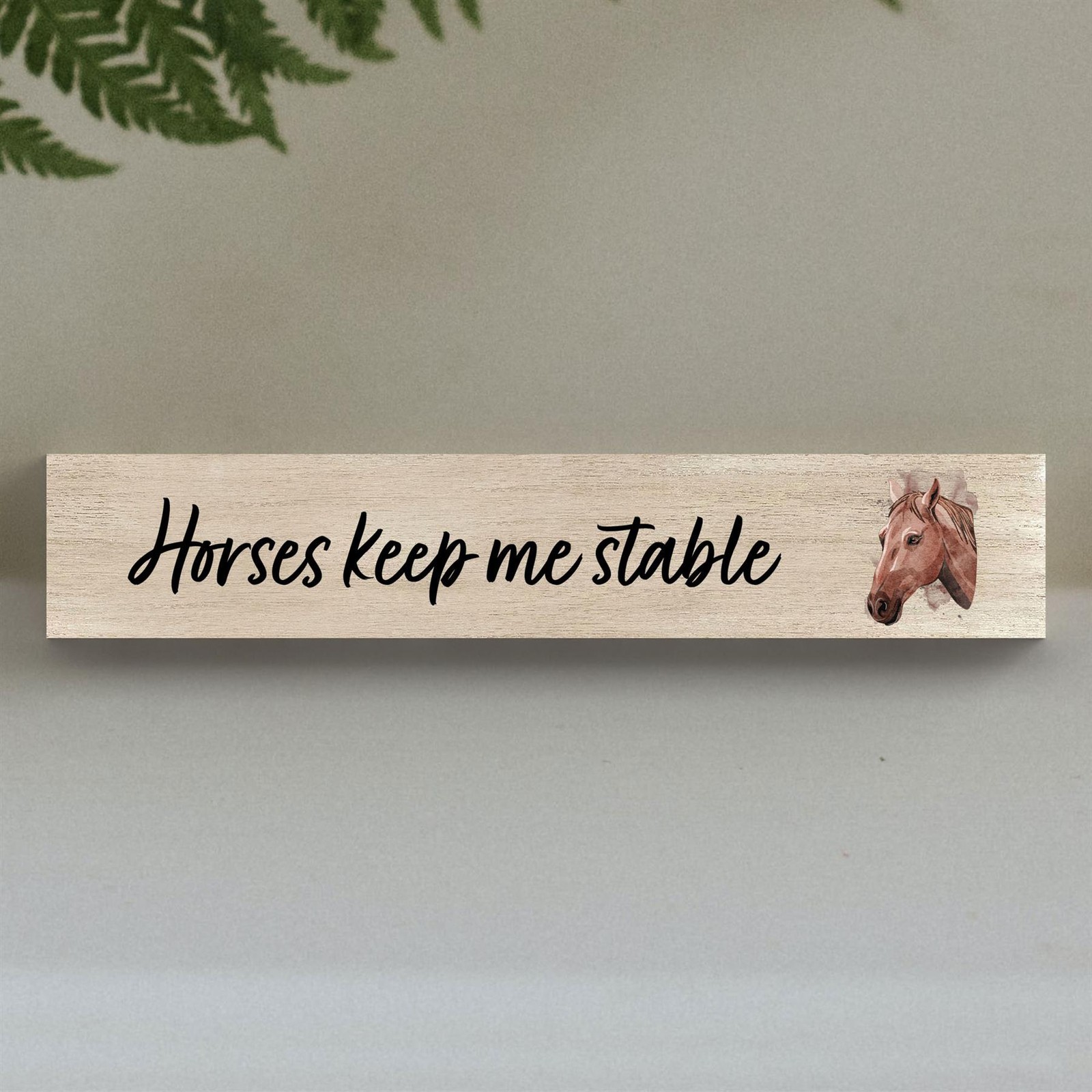 Horses Keep Me Stable Horse Watercolour Artwork Decorative Wooden Memento Block