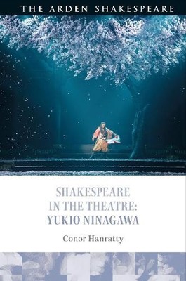 Conor Hanratty Shakespeare in the Theatre: Yukio Ninagaw (Paperback) (UK IMPORT)