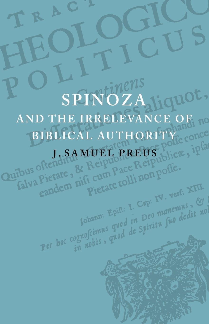 Thumbnail - Spinoza And The Irrelevance Of Biblical Authority J. Samuel Preus