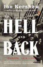 To Hell and Back: Europe 1914-1949 (The Penguin History of Europe) - GOOD