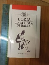 LORIA LA SCUOLA DI BALLO VALLECCHI EDITORE 1986 PRIMA EDIZIONE +SDA