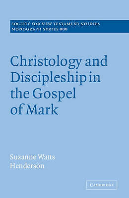 Christology and Discipleship in the Gospel of Mark Henderson Paperback