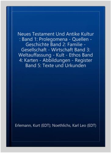 Neues Testament Und Antike Kultur : Band 1: Prolegomena - Quellen - Geschicht... - Foto 1 di 1