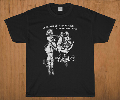 The Cramps Let's Whoop It Up and Have a Real Bad Time T-Shirt Size S-2XL
