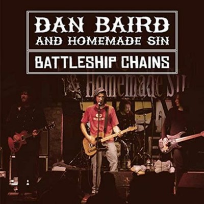 Dan Baird and Homemade Sin Battleship Chains (CD) Album with DVD