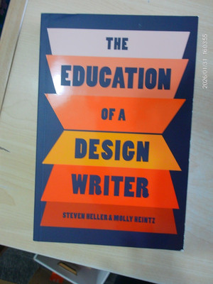 Education of a Design Writer by Molly Heintz and Steven Heller (2025, PB)