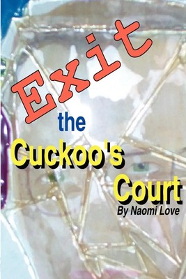 Naomi Love | Exit the Cuckoo's Court | Taschenbuch | Englisch (2008) | [.]