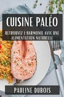 Cuisine PaléO Retrouvez L'harmonie Avec Une Alimentation Naturelle Dubois Buch