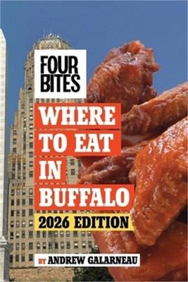 Four Bites Where to Eat in Buffalo Guide 2026 (Paperback or Softback)