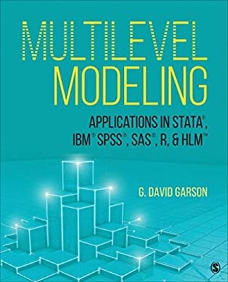 Multilevel Modeling : Applications in STATA , IBM  SPSS , SAS , R