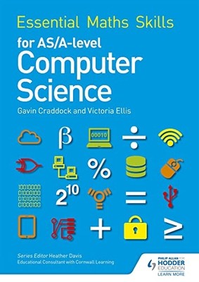 Essential Maths Skills for As/A Level Computer Science -  NEW Victoria Ellis, 20