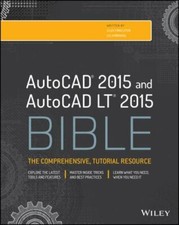 AutoCAD 2015 and AutoCAD LT 2015 Bible by Finkelstein, Ellen, Lee Ambrosius