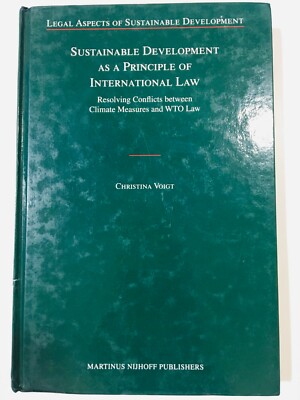 Sustainable Development as a Principle of International Law -Christina Voigt