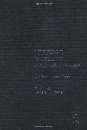 Heritage, Museums and Galleries: An Introductory Reader by Corsane HB..
