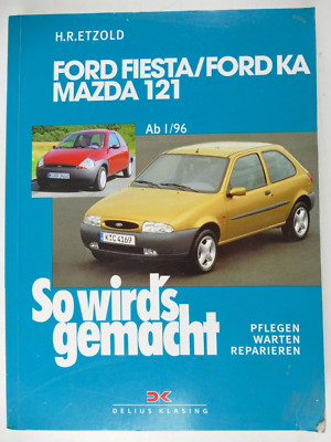 Dr. H.R.Etzold So wird's gemacht Ford Fiesta Ford Ka Mazda 121 1997 H-28006