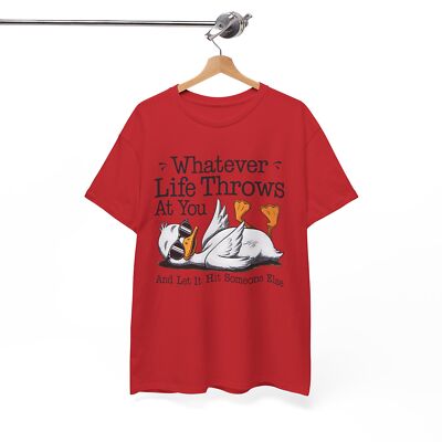 Duck Lover T-Shirt | Funny Duck Meme Whatever Life Throws at You