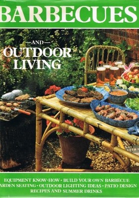 Barbecues and Outdoor Living Paperback / softback Book The Fast Free Shipping