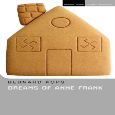 Dreams of Anne Frank Bernard Kops Paperback Bloomsbury Publishing