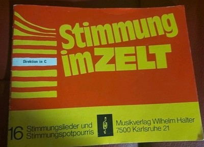 Stimmung im Zelt, 16 Stimmungslueder und Stimmungspotpourris, Direction in C