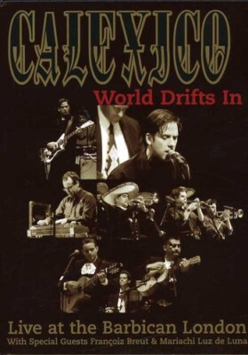 (未使用･未開封品)World Drifts in: Live at the Barbican London [DVD] Calexico - World Drifts in: Live at the Barbican London [New