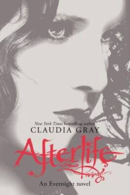 Afterlife (Evernight) - Paperback By Gray, Claudia - VERY GOOD