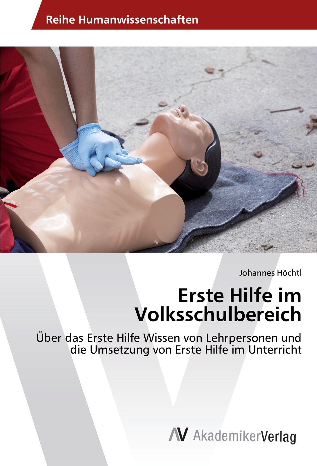 Thumbnail - Johannes Höchtl | Erste Hilfe Volksschulbereich | Taschenbuch |