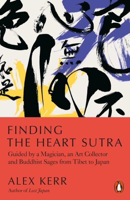 Finding the Heart Sutra : Guided by a Magician, an Art Collector and Buddhist... - Image 3