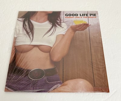 Robert Jon & The Wreck Good Life Pie  (Vinyl) 12'' Album  EX/EX Still in shrink