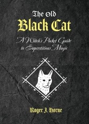 Roger J Horne The Old Black Cat (Taschenbuch) (US IMPORT)