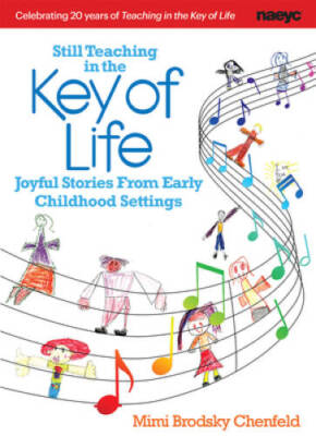 Still Teaching in the Key of Life: Joyful Stories from Early Child - VERY GOOD