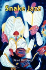 Snake Jazz by Dave Baldwin: New