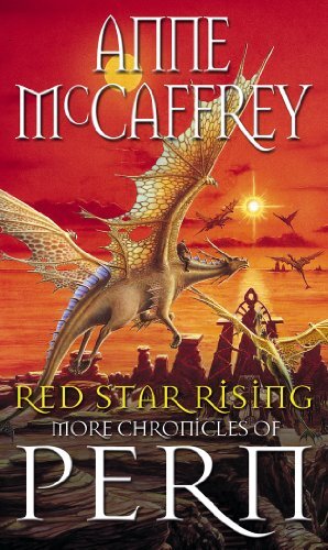 Red Star Rising: More Chronicles Of Pern: 14 (The Dragon Books) By Anne McCaffr