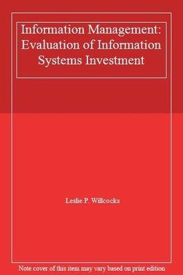 Information Management: Evaluation of Information Systems Invest