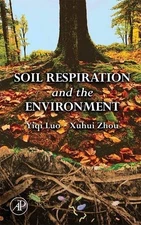 SOIL RESPIRATION AND THE ENVIRONMENT By Luo Yiqi & Xuhui Zhou - Hardcover *Mint*