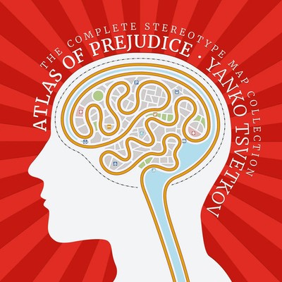Atlas of Prejudice The Complete Stereotype Map Collection Yanko Tsvetkov Buch