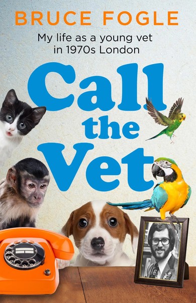 Call The Vet | Bruce Fogle | Englisch | Taschenbuch | Kartoniert / Broschiert-image