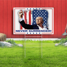 DONALD TRUMP NEVER SURRENDER 2024 Yard Sign MAGA 2024 with stake made USA