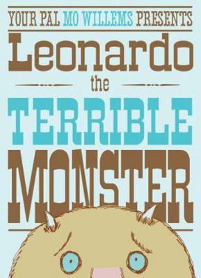 Leonardo, the Terrible Monster by Mo Willems (2005, Hardcover)