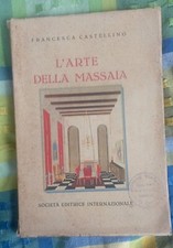 L'arte delle massaia - Francesca Castellino - Soc. Ed. Internazionale - anni 40