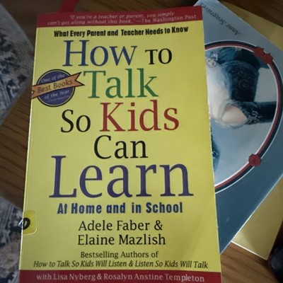 How to Talk So Kids Can Learn by Elaine Mazlish - Education Teacher parent