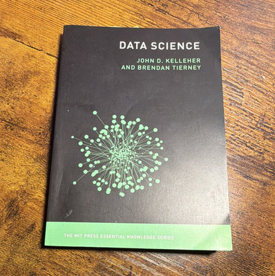 John D. Kelleher & Brendan Tierney Data Science MIT Press 2018 PB Index