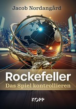 Rockefeller - Das Spiel kontrollieren Jacob N...