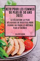 Valerie Brun | Keto Pour LES Femmes DE Plus DE 50 ANS 2022 | Taschenbuch (2022)