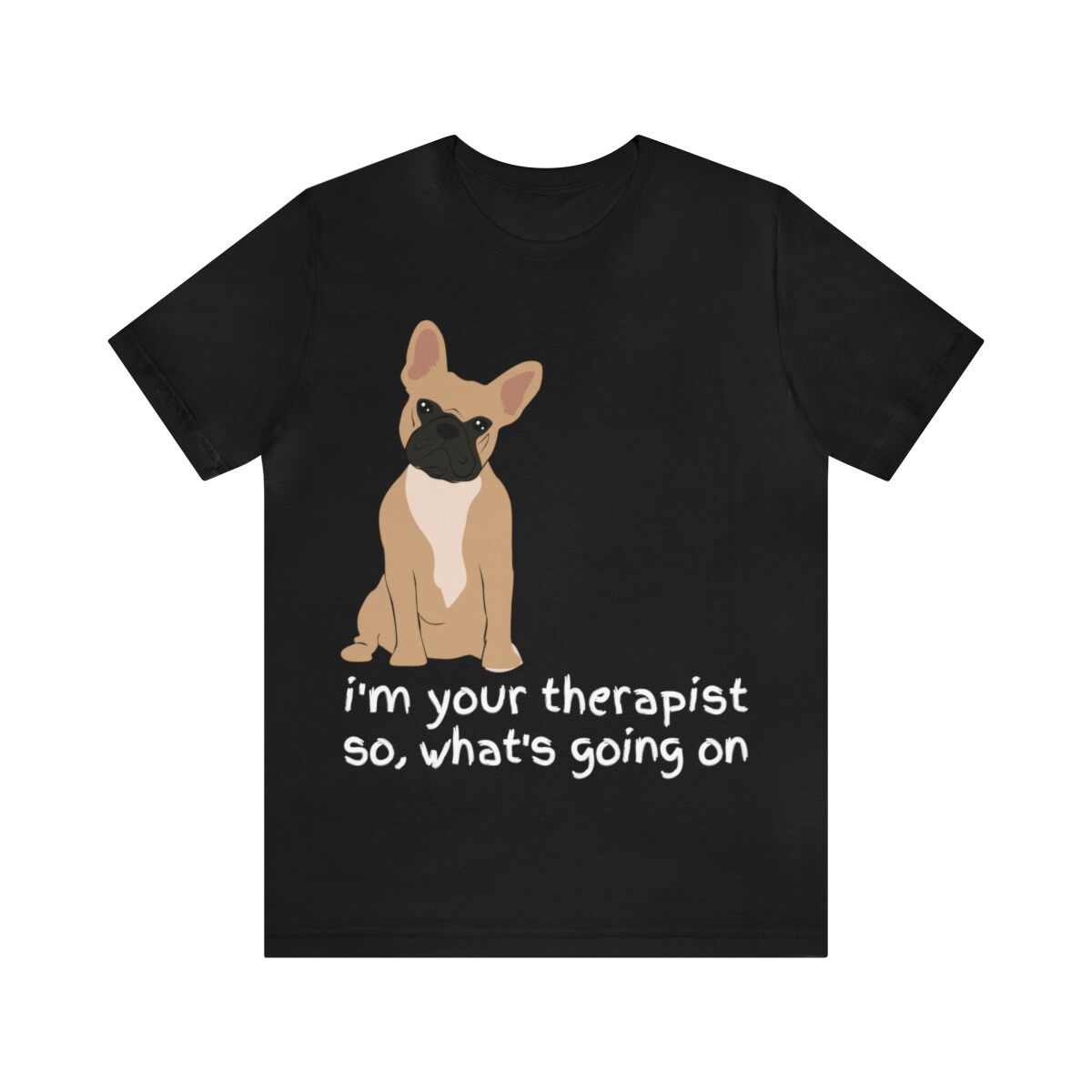 Frenchie Unisex Jersey Short Sleeve Tee Colors Funny Dog Quotes Collection