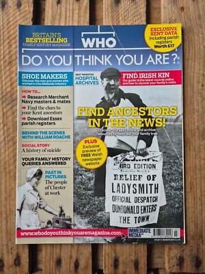 WHO DO YOU THINK YOU ARE? Genealogy Magazine Issue 71 March 2013