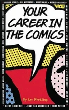 Your Career in the Comics - Paperback By Nordling, Lee - GOOD