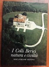 I Colli Berici natura e civiltà - BANCA POPOLARE VICENTINA - 1988