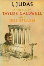 I, Judas - hardcover, Taylor Caldwell, 0689108060 I, Judas - hardcover, Taylor Caldwell, 0689108060