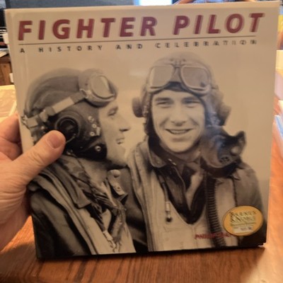 Fighter Pilot: A History and a Celebration- Hardcover, Dust Jacket